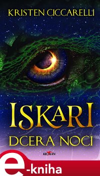 Levně Iskari - dcera noci - Kristen Ciccarelli
