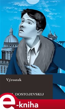 Levně Výrostek - Fjodor Michajlovič Dostojevskij