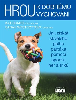 Hrou k dobrému vychování - Kate Naitová, Sarah Wescottová