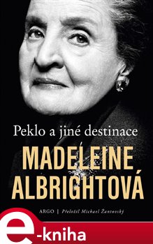 Levně Peklo a jiné destinace - Madeleine Albrightová