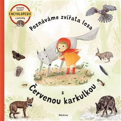 Levně Poznáváme zvířata lesa s Červenou karkulkou - Štěpánka Sekaninová, Jana Sedláčková