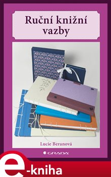 Levně Ruční knižní vazby - Lucie Beranová