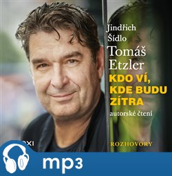 Levně Kdo ví, kde budu zítra - Tomáš Etzler, Jindřich Šídlo