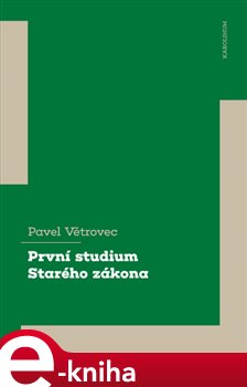 Levně První studium Starého zákona - Pavel Větrovec