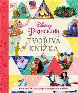 Levně Disney Princezna - Tvořivá knížka - kolektiv