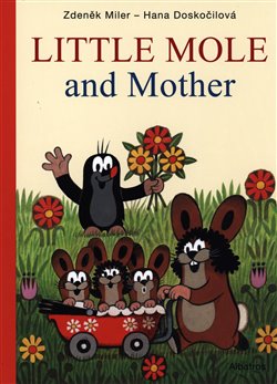 Levně Little Mole and Mother - Zdeněk Miler, Hana Doskočilová