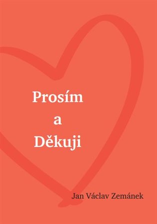 Prosím a Děkuji - Jan Václav Zemánek