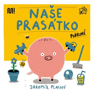 Naše prasátko podruhé - Jaromír Plachý