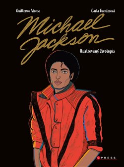 Michael Jackson: Ilustrovaný životopis koupíte na Kosmas.cz