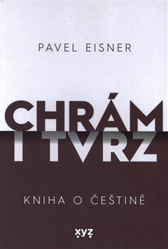 Levně Chrám i tvrz. Kniha o češtině - Pavel Eisner