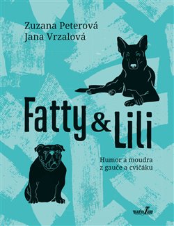 Fatty a Lili - Humor a moudra z gauče a cvičáku koupíte na Kosmas.cz