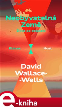 Levně Neobyvatelná Země. Život po oteplení - David Wallace-Wells