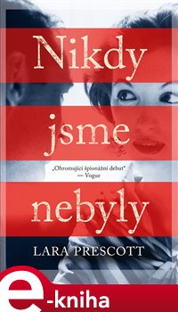 Levně Nikdy jsme nebyly - Lara Prescott