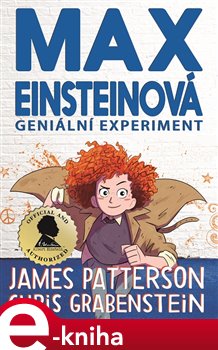 Levně Max Einsteinová 1: Geniální experiment - Chris Grabenstein, James Patterson
