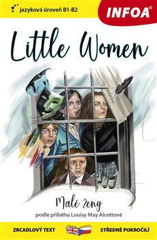 Levně Malé ženy / Little Women (B1-B2)