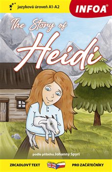 Levně Heidi, děvčátko z hor / The Story of Heidi (A1-A2) - Johanna Spyriová