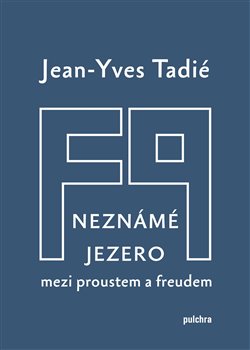 Neznámé jezero: Mezi Proustem a Freudem koupíte na Kosmas.cz
