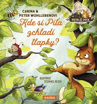 Kde si Píťa zchladí tlapky? - Peter Wohlleben, Carina Wohlleben