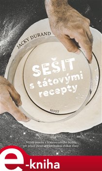 Levně Sešit s tátovými recepty - Jacky Durand