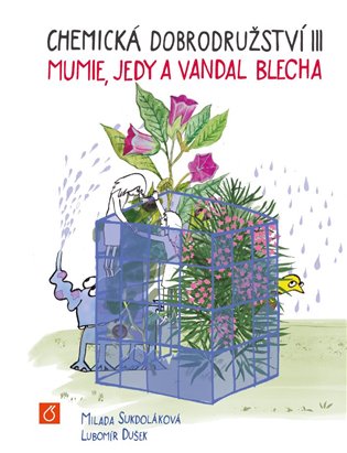 Chemická dobrodružství III - Milada Sukdoláková, Lubomír Dušek