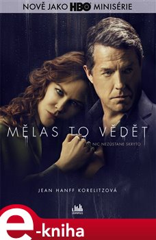 Levně Mělas to vědět. Knižní předloha seriálu HBO - Jean Hanff Korelitzová e-kniha