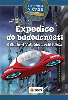 Cestovatelé v čase - Expedice do budoucnosti