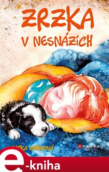 Levně Zrzka v nesnázích - Radka Zadinová