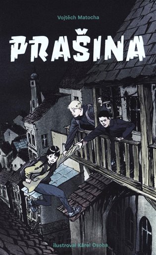 Prašina - Vojtěch Matocha