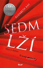 Sedm lží - Elizabeth Kay