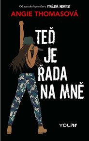 Teď je řada na mně - Angie Thomas