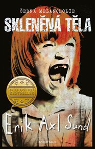 Skleněná těla: Černá melancholie - Erik Axl Sund