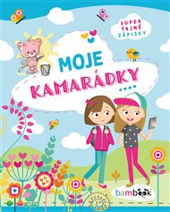 Moje kamarádky -  kolektiv autorů