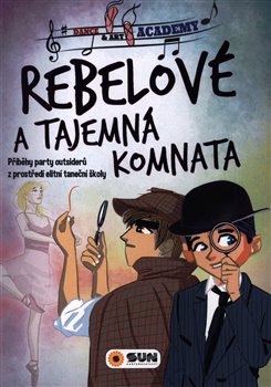 Dance Art academy - Rebelové - Tajemná komnata koupíte na Kosmas.cz