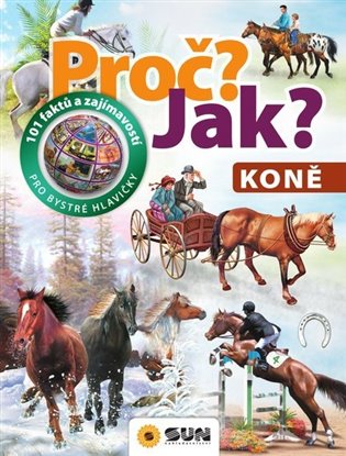 Proč? Jak? Koně - Hana Jovanovičová