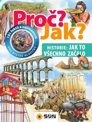 Proč? Jak?: Historie, jak všechno začalo - Giorgio Bergamino, Gianni Palitta