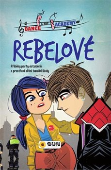 Levně Rebelové. Dance and art Academy 1 - A. Victoria Vázquezová