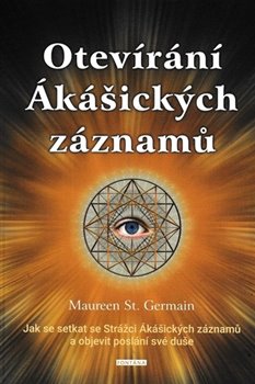 Levně Otevírání Ákášických záznamů - Maureen St. Germain