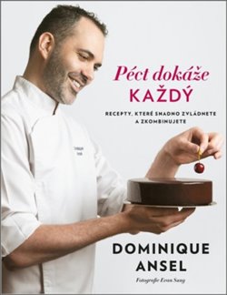 Levně Péct dokáže každý - Dominique Ansel