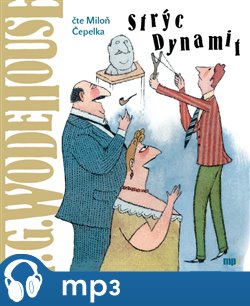 Levně Strýc Dynamit, mp3 - Pelham Grenvill Wodehouse