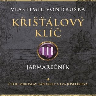 Křišťálový klíč III. - Jarmarečník, mp3 - Vlastimil Vondruška