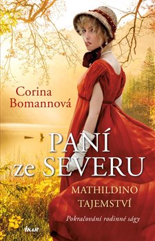 Levně Mathildino tajemství. Paní ze Severu 2 - Corina Bomannová
