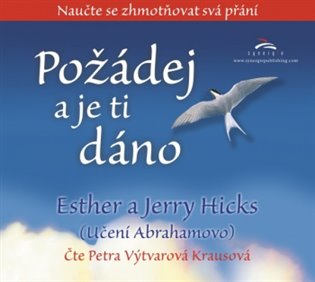 Požádej a je ti dáno, mp3 - Jerry Hicks, Esther Hicksová