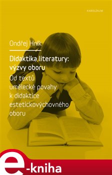 Levně Didaktika literatury: výzvy oboru - Ondřej Hník e-kniha