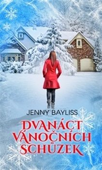 Levně Dvanáct vánočních schůzek - Jenny Bayliss, Dana Chodilová