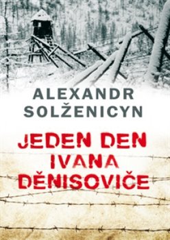 Levně Jeden den Ivana Děnisoviče - Alexandr Solženicyn