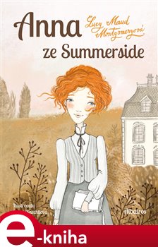 Levně Anna ze Summerside - Lucy Maud Montgomeryová