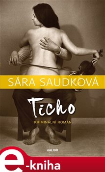 Levně Ticho - Sára Saudková