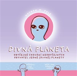 Levně Divná planeta. Obyčejné chování neobyčejných obyvatel jedné (divné) planety - Nathan W. Pyle