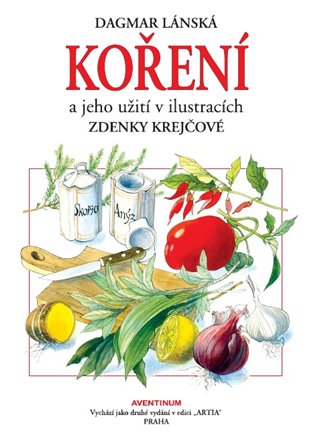 Koření a jeho užití - Dagmar Lánská