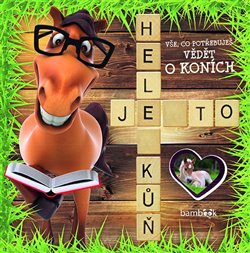 Levně Hele, je to kůň - kolektiv autorů